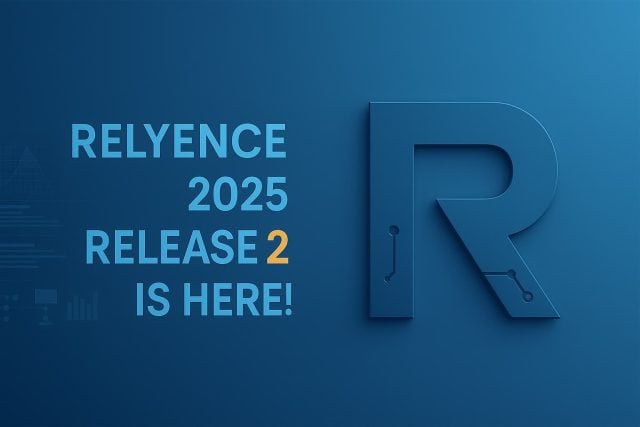 Relyence Software 2025 release 2 highlights